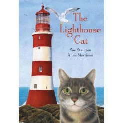 THE LIGHTHOUSE CAT By Sue Stainton, Anne Mortimer